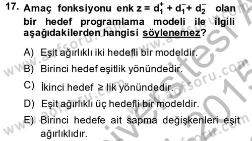 Yöneylem Araştırması 1 Dersi 2014 - 2015 Yılı (Final) Dönem Sonu Sınav Soruları 17. Soru