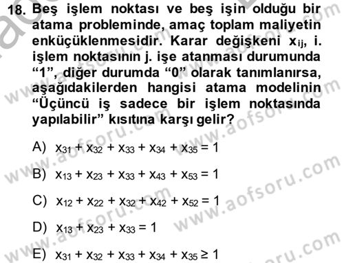 Yöneylem Araştırması 1 Dersi 2014 - 2015 Yılı (Final) Dönem Sonu Sınav Soruları 18. Soru