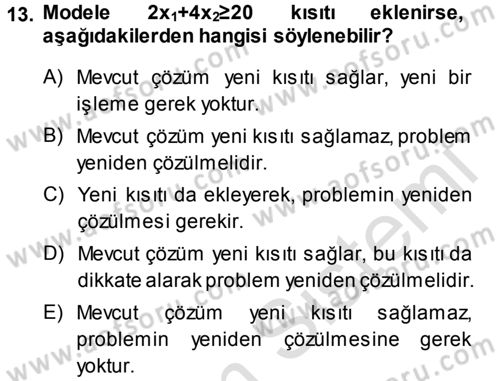 Yöneylem Araştırması 1 Dersi 2014 - 2015 Yılı Tek Ders Sınav Soruları 13. Soru