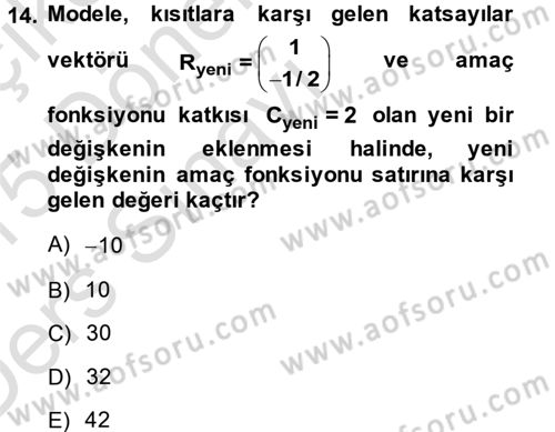 Yöneylem Araştırması 1 Dersi 2014 - 2015 Yılı Tek Ders Sınav Soruları 14. Soru