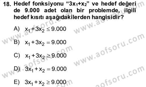Yöneylem Araştırması 1 Dersi 2014 - 2015 Yılı Tek Ders Sınav Soruları 18. Soru