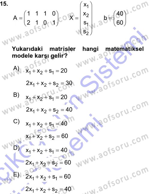 Yöneylem Araştırması 1 Dersi 2015 - 2016 Yılı (Vize) Ara Sınav Soruları 15. Soru
