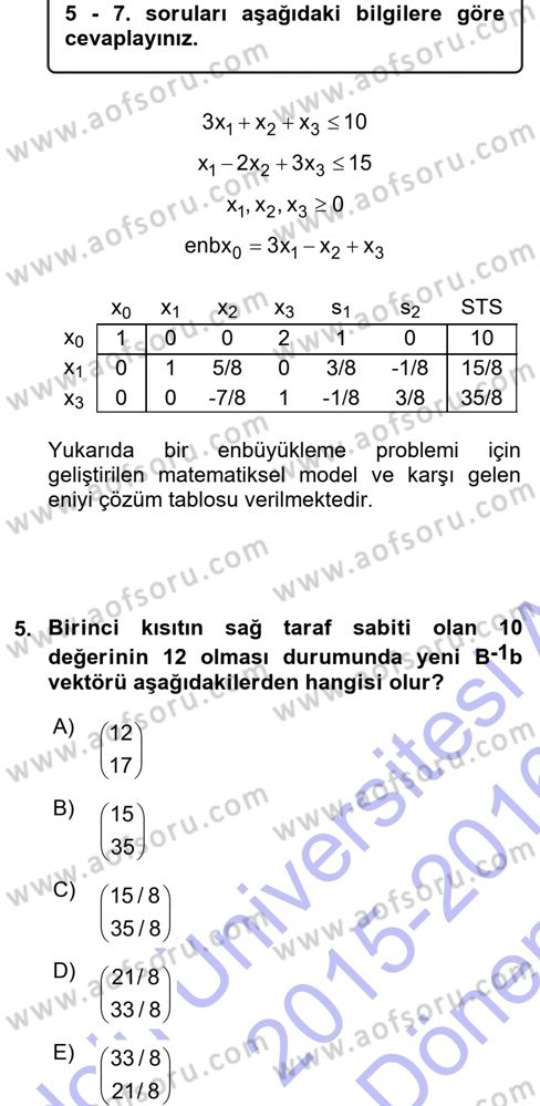 Yöneylem Araştırması 1 Dersi 2015 - 2016 Yılı (Final) Dönem Sonu Sınav Soruları 5. Soru