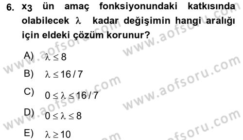 Yöneylem Araştırması 1 Dersi 2015 - 2016 Yılı (Final) Dönem Sonu Sınav Soruları 6. Soru
