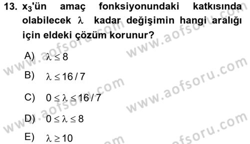 Yöneylem Araştırması 1 Dersi 2016 - 2017 Yılı 3 Ders Sınav Soruları 13. Soru