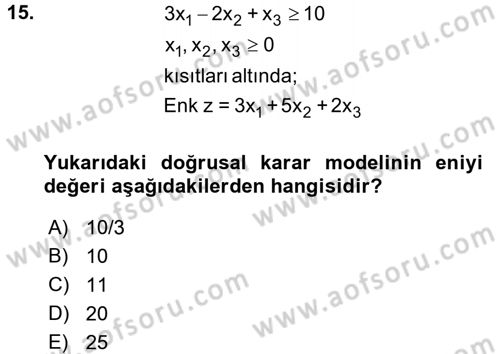Yöneylem Araştırması 1 Dersi 2016 - 2017 Yılı 3 Ders Sınav Soruları 15. Soru