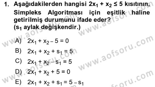 Yöneylem Araştırması 1 Dersi 2016 - 2017 Yılı (Final) Dönem Sonu Sınav Soruları 1. Soru