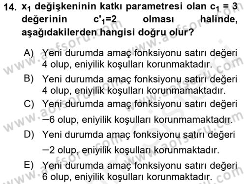 Yöneylem Araştırması 1 Dersi 2017 - 2018 Yılı 3 Ders Sınav Soruları 14. Soru