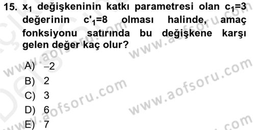 Yöneylem Araştırması 1 Dersi 2017 - 2018 Yılı 3 Ders Sınav Soruları 15. Soru