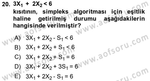 Yöneylem Araştırması 1 Dersi 2017 - 2018 Yılı (Vize) Ara Sınav Soruları 20. Soru