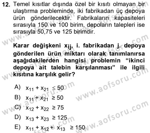 Yöneylem Araştırması 1 Dersi 2017 - 2018 Yılı (Final) Dönem Sonu Sınav Soruları 12. Soru