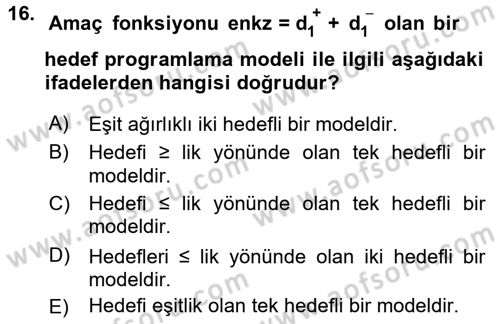 Yöneylem Araştırması 1 Dersi 2017 - 2018 Yılı (Final) Dönem Sonu Sınav Soruları 16. Soru
