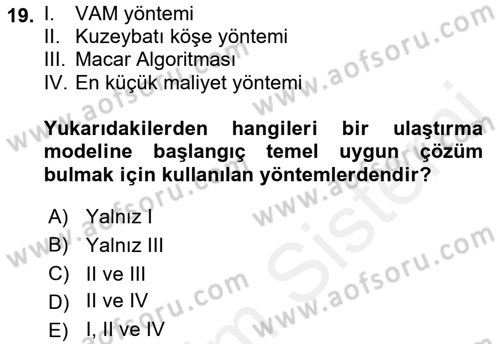 Yöneylem Araştırması 1 Dersi 2017 - 2018 Yılı (Final) Dönem Sonu Sınav Soruları 19. Soru