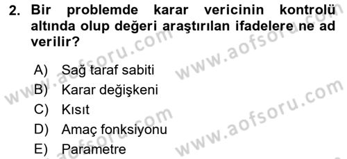 Yöneylem Araştırması 1 Dersi 2017 - 2018 Yılı (Final) Dönem Sonu Sınav Soruları 2. Soru