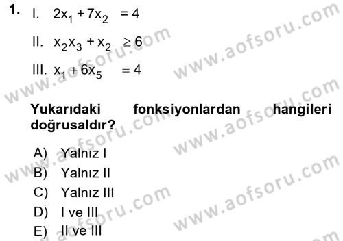 Yöneylem Araştırması 1 Dersi 2018 - 2019 Yılı 3 Ders Sınav Soruları 1. Soru