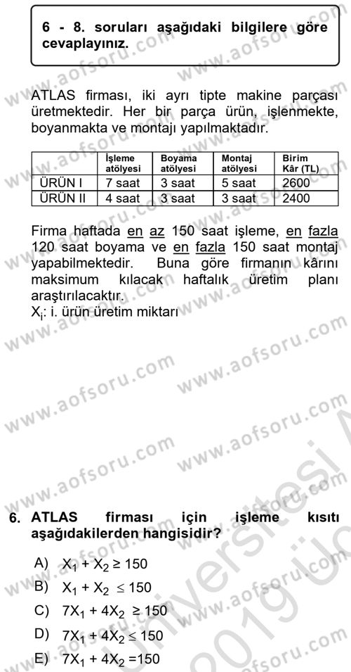 Yöneylem Araştırması 1 Dersi 2018 - 2019 Yılı 3 Ders Sınav Soruları 6. Soru