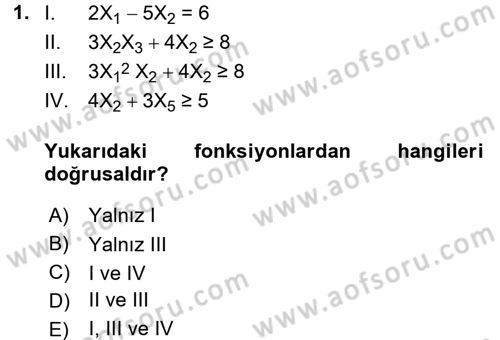 Yöneylem Araştırması 1 Dersi 2018 - 2019 Yılı (Vize) Ara Sınav Soruları 1. Soru