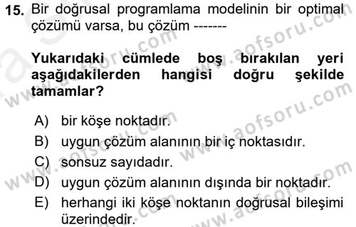 Yöneylem Araştırması 1 Dersi 2018 - 2019 Yılı (Vize) Ara Sınav Soruları 15. Soru
