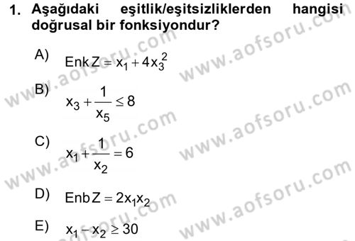 Yöneylem Araştırması 1 Dersi 2018 - 2019 Yılı (Final) Dönem Sonu Sınav Soruları 1. Soru