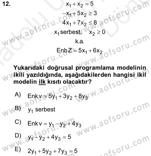 Yöneylem Araştırması 1 Dersi 2018 - 2019 Yılı (Final) Dönem Sonu Sınav Soruları 12. Soru