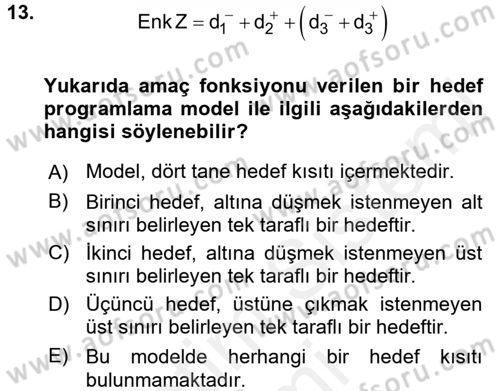 Yöneylem Araştırması 1 Dersi 2018 - 2019 Yılı (Final) Dönem Sonu Sınav Soruları 13. Soru