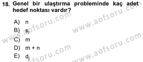 Yöneylem Araştırması 1 Dersi 2018 - 2019 Yılı (Final) Dönem Sonu Sınav Soruları 18. Soru