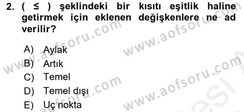 Yöneylem Araştırması 1 Dersi 2018 - 2019 Yılı (Final) Dönem Sonu Sınav Soruları 2. Soru