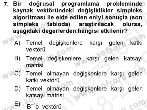 Yöneylem Araştırması 1 Dersi 2018 - 2019 Yılı (Final) Dönem Sonu Sınav Soruları 7. Soru