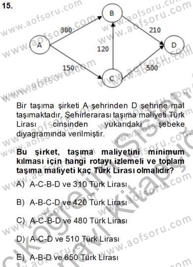 Yöneylem Araştırması 2 Dersi 2013 - 2014 Yılı Tek Ders Sınavı 15. Soru