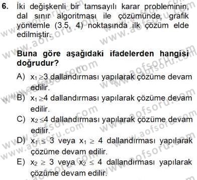 Yöneylem Araştırması 2 Dersi 2013 - 2014 Yılı Tek Ders Sınav Soruları 6. Soru