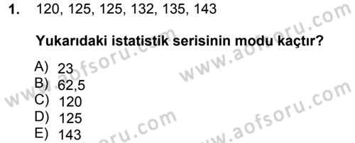 Tıbbi İstatistik Dersi 2012 - 2013 Yılı (Final) Dönem Sonu Sınav Soruları 1. Soru
