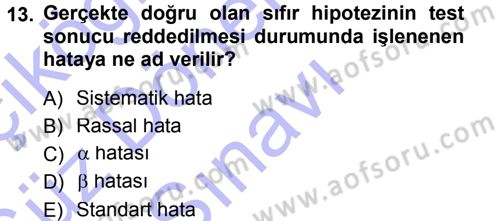Tıbbi İstatistik Dersi 2012 - 2013 Yılı (Final) Dönem Sonu Sınav Soruları 13. Soru