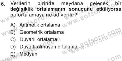 Tıbbi İstatistik Dersi 2012 - 2013 Yılı Tek Ders Sınav Soruları 6. Soru