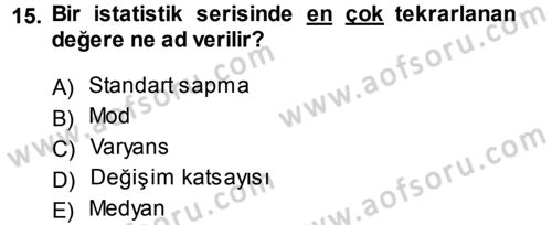Tıbbi İstatistik Dersi 2013 - 2014 Yılı (Vize) Ara Sınav Soruları 15. Soru