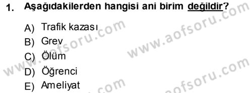 Tıbbi İstatistik Dersi 2013 - 2014 Yılı (Final) Dönem Sonu Sınav Soruları 1. Soru