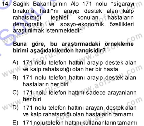 Tıbbi İstatistik Dersi 2013 - 2014 Yılı (Final) Dönem Sonu Sınav Soruları 14. Soru