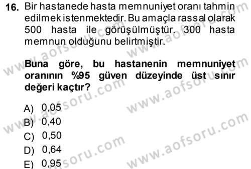 Tıbbi İstatistik Dersi 2013 - 2014 Yılı (Final) Dönem Sonu Sınav Soruları 16. Soru