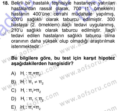 Tıbbi İstatistik Dersi 2013 - 2014 Yılı (Final) Dönem Sonu Sınav Soruları 18. Soru