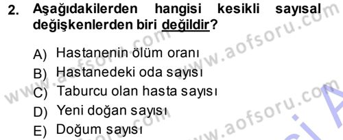 Tıbbi İstatistik Dersi 2013 - 2014 Yılı (Final) Dönem Sonu Sınav Soruları 2. Soru