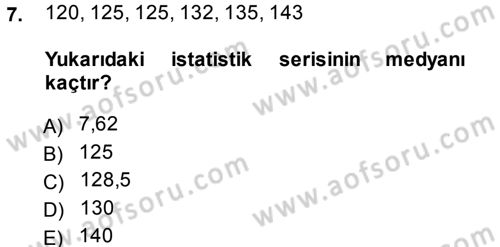 Tıbbi İstatistik Dersi 2013 - 2014 Yılı (Final) Dönem Sonu Sınav Soruları 7. Soru