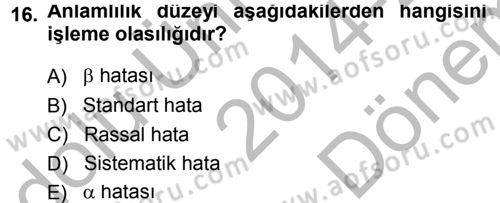 Tıbbi İstatistik Dersi 2014 - 2015 Yılı (Final) Dönem Sonu Sınav Soruları 16. Soru