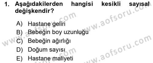 Tıbbi İstatistik Dersi Ara Sınavı Deneme Sınav Soruları 1. Soru