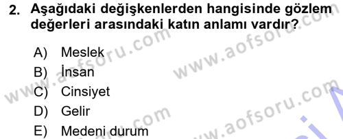 Tıbbi İstatistik Dersi 2015 - 2016 Yılı (Final) Dönem Sonu Sınav Soruları 2. Soru