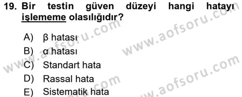 Tıbbi İstatistik Dersi 2017 - 2018 Yılı (Final) Dönem Sonu Sınav Soruları 19. Soru