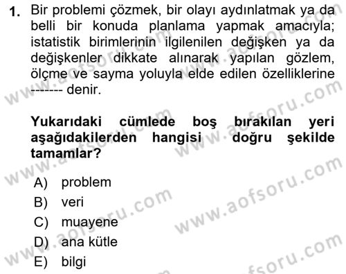 Tıbbi İstatistik Dersi 2018 - 2019 Yılı (Vize) Ara Sınav Soruları 1. Soru
