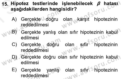 Tıbbi İstatistik Dersi 2018 - 2019 Yılı (Final) Dönem Sonu Sınav Soruları 15. Soru