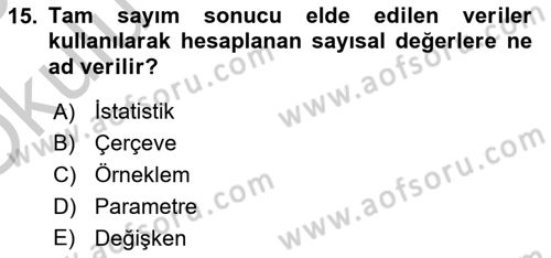 Tıbbi İstatistik Dersi 2018 - 2019 Yılı Yaz Okulu Sınav Soruları 15. Soru