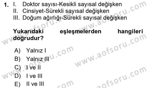 Tıbbi İstatistik Dersi Ara Sınavı Deneme Sınav Soruları 1. Soru