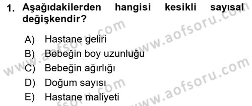 Tıbbi İstatistik Dersi Ara Sınavı Deneme Sınav Soruları 1. Soru