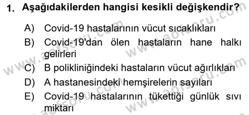 Tıbbi İstatistik Dersi 2021 - 2022 Yılı (Final) Dönem Sonu Sınav Soruları 1. Soru
